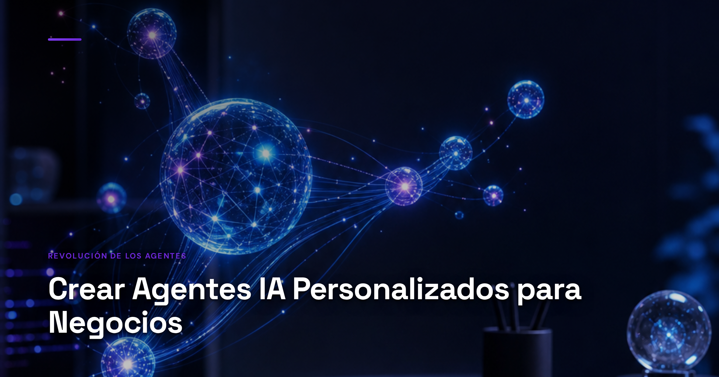 Imagen ilustrativa de Modern tech workspace with holographic AI agent interface floating above a sleek desk, glowing neural network nodes in blue and purple, digital streams flowing between interconnected spheres, minimalist dark background with soft ambient lighting, professional atmosphere. Artículo: Crear Agentes IA Personalizados para Negocios